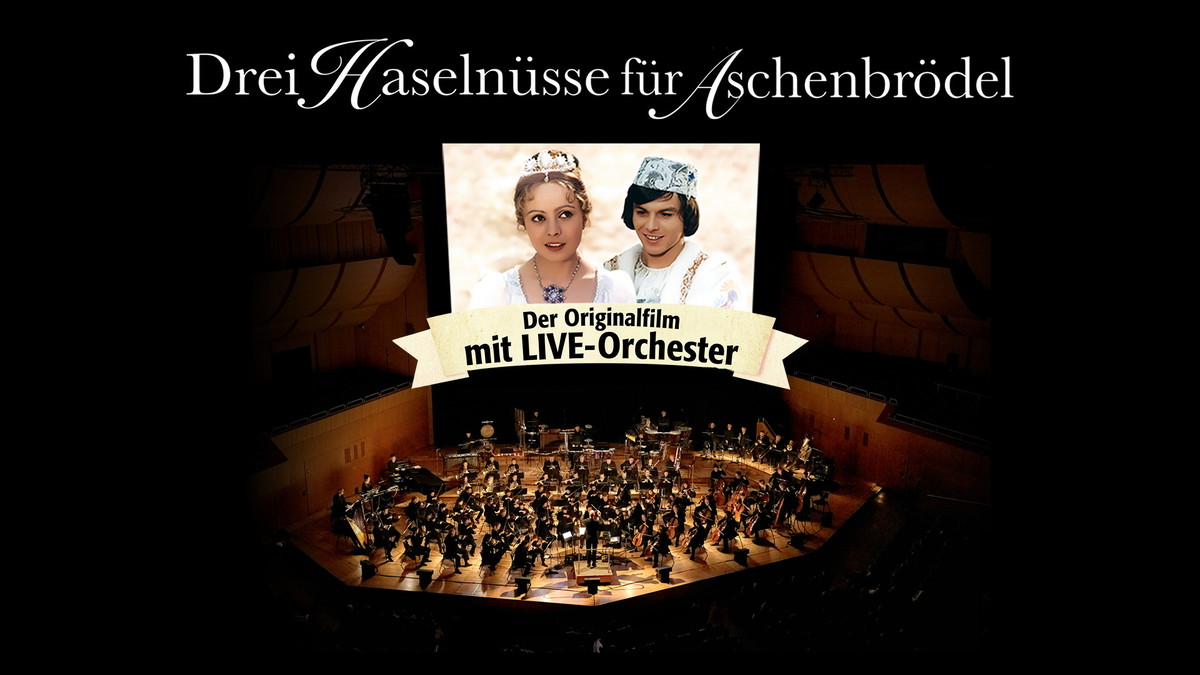 Drei Haselnüsse für Aschenbrödel - Der Originalfilm mit Live-Orchester
