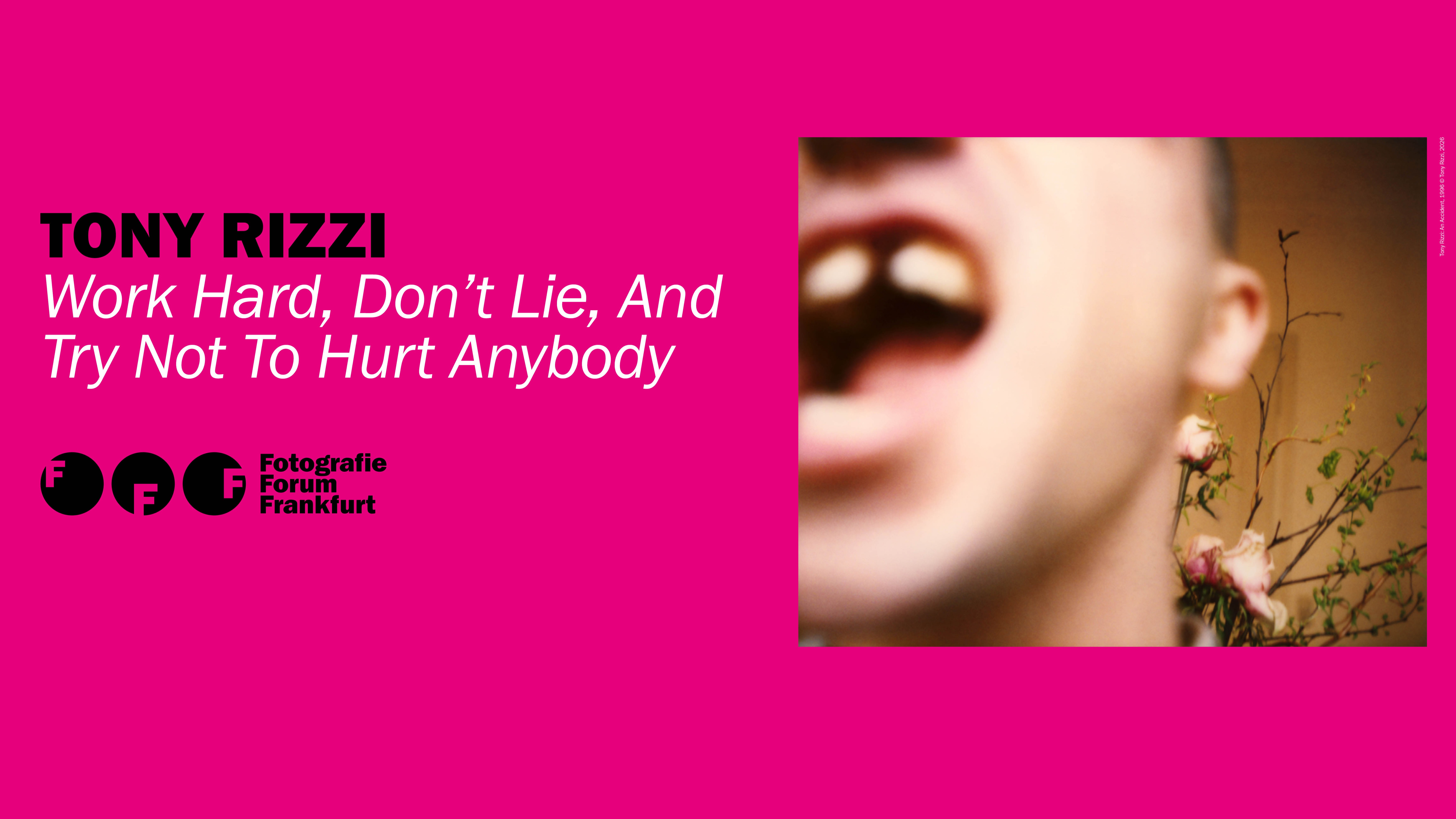 Ausstellung TONY RIZZI: WORK HARD, DON'T LIE AND TRY NOT TO HURT ANYBODY