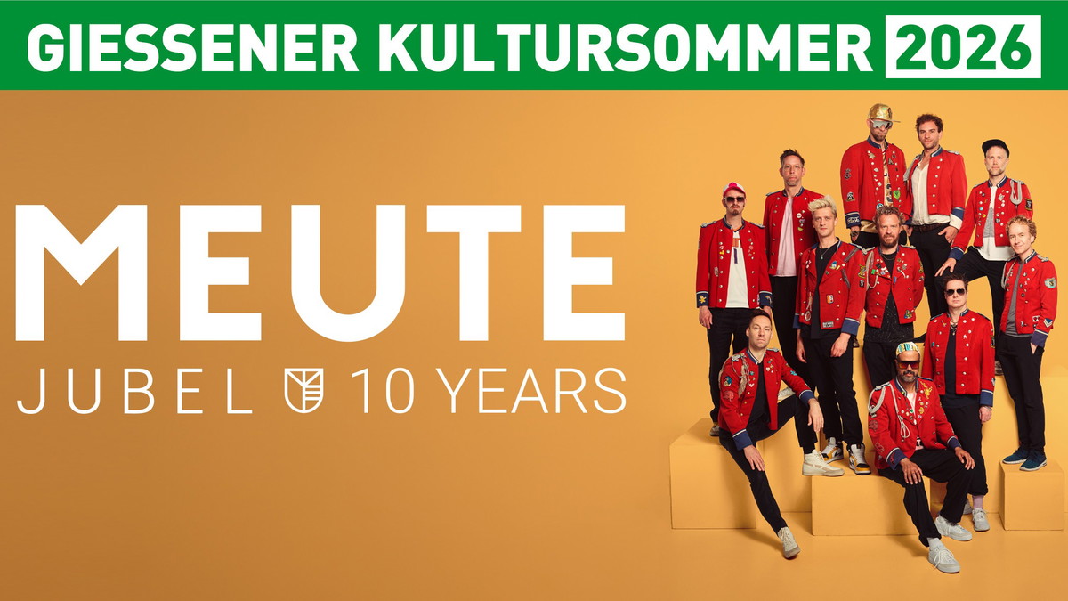 MEUTE - Gießener Kultursommer