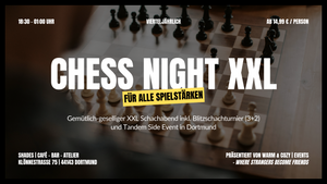 Chess Night XXL | Dortmund