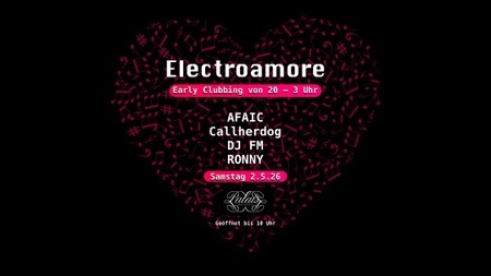 Early Clubbing im Palais mit Electroamore