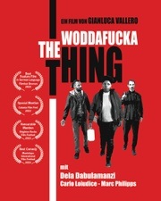 THE WODDAFUCKA THING (deutsche Originalfassung mit englischen Untertiteln)