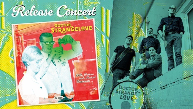 Dr. Strangelove Release Concert
