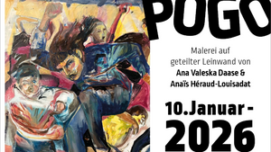 Vernissage // POGO - Anaïs Héraud-Louisadat & Ana Valeska Daase mit Live-Musik von Soft Shock