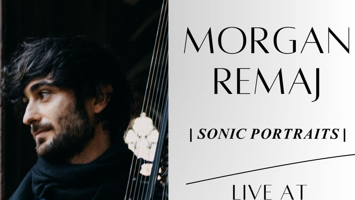 Sonic Portraits - Solo Concert by Morgan Remaj