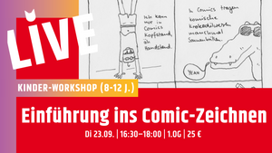 Kinder-Workshop: Einführung ins Comic-Zeichnen (8-12 J.)
