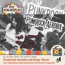 Punkrock Aerobix mit Drag-Show