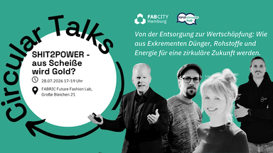 Fab City Circular Talk: "SHIT2POWER" - aus Scheiße Gold machen?