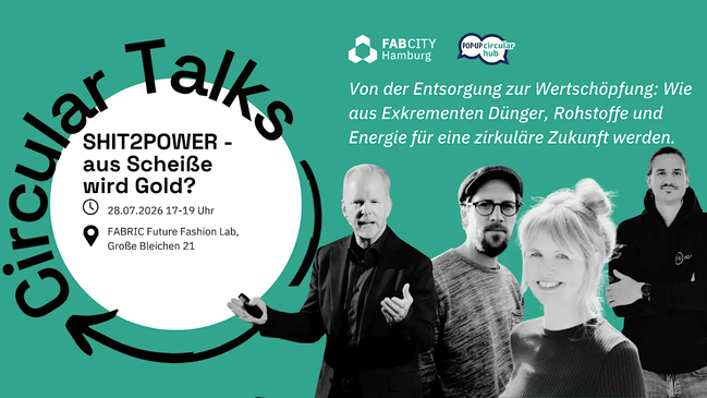 Fab City Circular Talk: "SHIT2POWER" - aus Scheiße Gold machen?