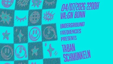 Underground Frequencies w/ Taban Schmunkeln & einausflug