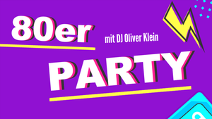 80er Party mit Oli Klein