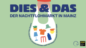 DIES & DAS - Der Nachtflohmarkt in Mainz