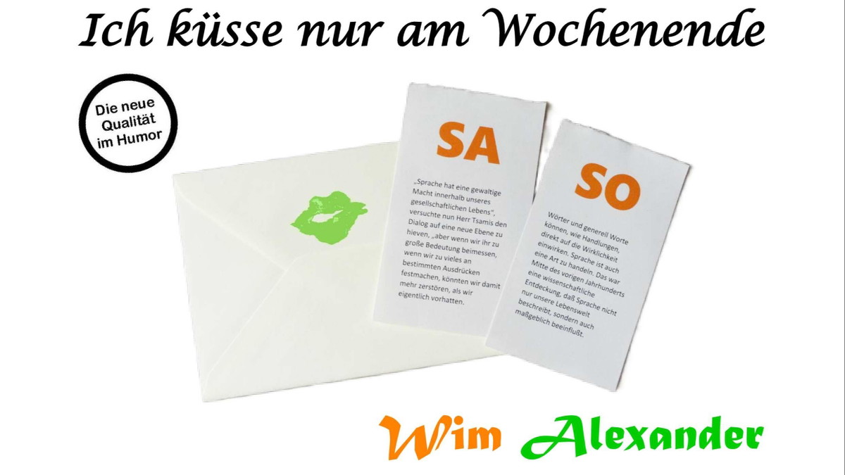 Ich küsse nur am Wochenende - grüner Kußmund auf Brief und zwei Kalenderblätter mit oranger Schrift
