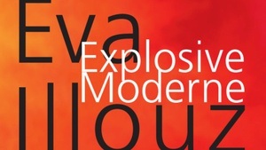 Eva Illouz: »Explosive Moderne« - Lesung & Gespräch