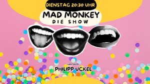 Der Mad Monkey Dienstag
