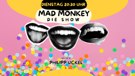 Der Mad Monkey Dienstag
