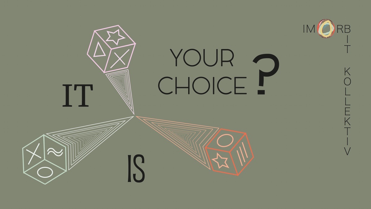 IS IT YOUR CHOICE?