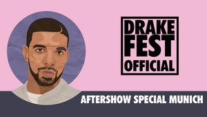 DRAKE FEST Official - AFTERSHOW Special München | Sweet Club