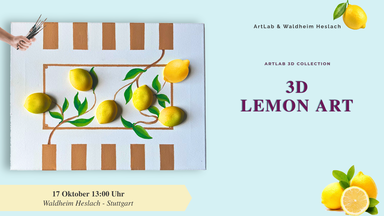 3D Lemon Art - ArtLab & Waldheim Heslach