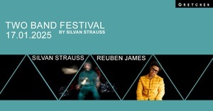 TWO BAND FESTIVAL by SILVAN STRAUSS: Silvan Strauss X Reuben James *live