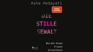 Asha Hedayati: Die stille Gewalt