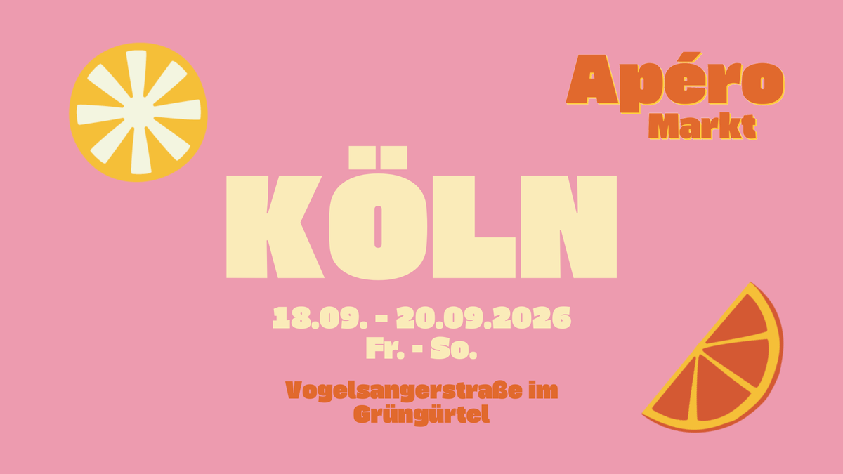 Titelbild der Veranstaltung Apéro Markt Köln - Das Aperitif-Sommer-Pop-Up 18. – 20.09.2026