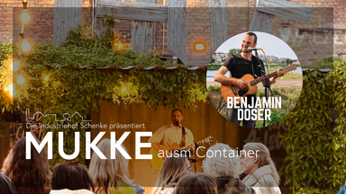 MUKKE ausm Container – Benjamin Doser