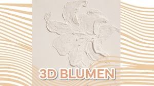 3D Blumen mit Spachtelmasse kreieren