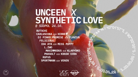 Unceen x Synthetic Love w/ Butschi, L.zwo uvm