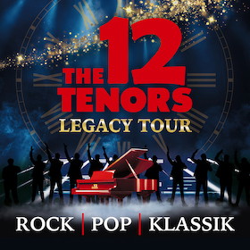 The 12 Tenors - Legacy Tour