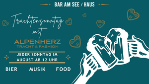 Trachtensonntag in der Bar am See/Haus mit Alpenherz