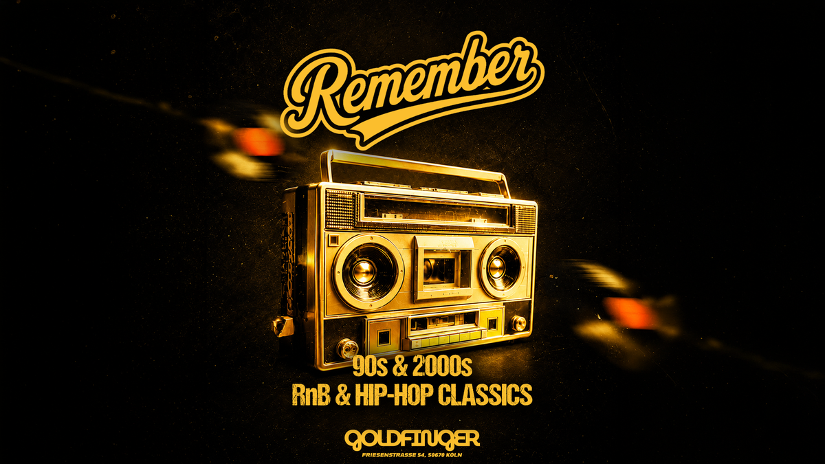 REMEMBER – Die Nacht der 90s & 2000s Classics im Goldfinger Köln