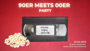 90er meets 00er Jahre Party - Movie Night Special