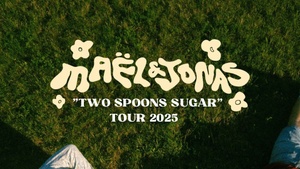 Maël & Jonas - Two Spoons Sugar - Tour 2025