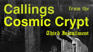 CALLINGS FROM THE COSMIC CRYPT Vol.3 mit DEVIL´S HOUR, TORTURE CULT, ATOMIC SEASON & SURTURIAN