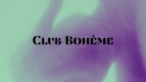 Club Bohème w/ Sheila