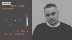 instinkt lab w/ Di², FForm, Hohe, Juri Heidemann