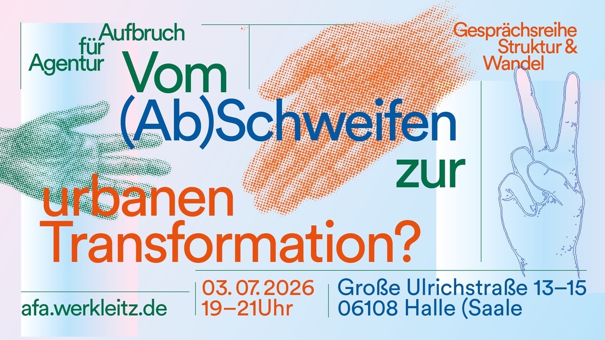 Gesprächsreihe Struktur und Wandel | Vom (Ab) Schweifen zur urbanen Transformation?