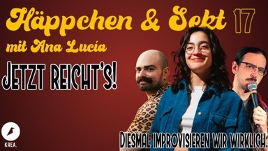 Häppchen & Sekt No.17: Jetzt reichts! Diesmal improvisieren wir wirklich…