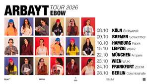 EBOW - ARBAYT TOUR 2026