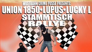 Union1850 & lupus & Lucky L - STAMMTISCH RALLYE TOUR