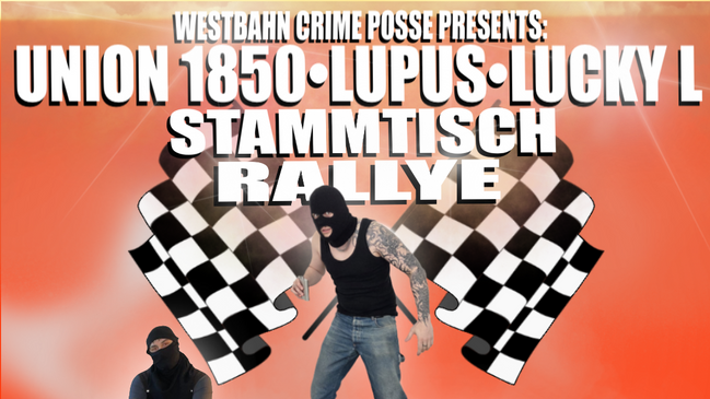 Union1850 & lupus & Lucky L - STAMMTISCH RALLYE TOUR