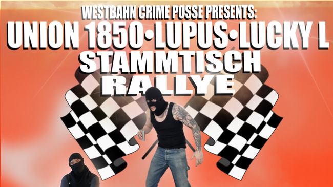 Union1850 & lupus & Lucky L - STAMMTISCH RALLYE TOUR