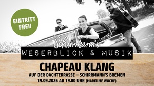 Schirrmann´s Weserblick & Musik maritime Woche mit CHAPEAU KLANG