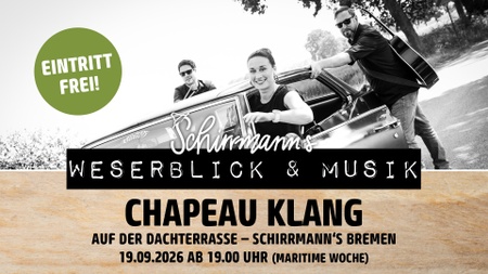 Schirrmann´s Weserblick & Musik maritime Woche mit CHAPEAU KLANG