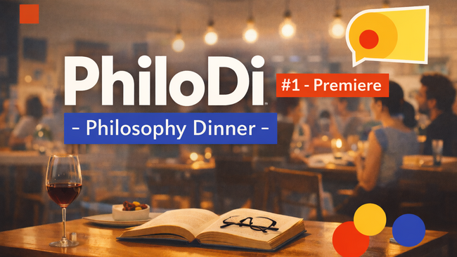 PhiloDI - Philosophy Dinner - #1 Premiere