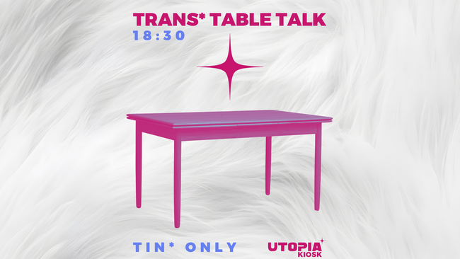 Trans* Table Talks