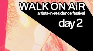 Walk on AiR Festival - Tag 2