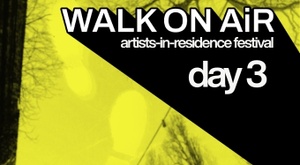 Walk on AiR Festival - Tag 3