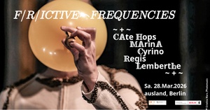 CATE HOPS / MARINA CYRINO / REGIS LEMBERTHE  / Frictive Frequencies